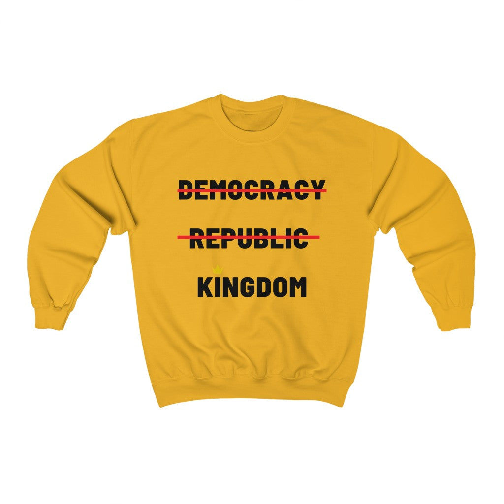 Kingdom not Democracy Unisex Crewneck Sweatshirt