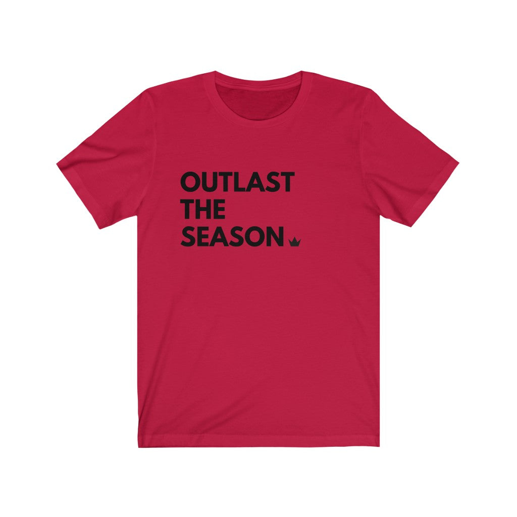 Outlast The Season Unisex Short Sleeve T-Shirt
