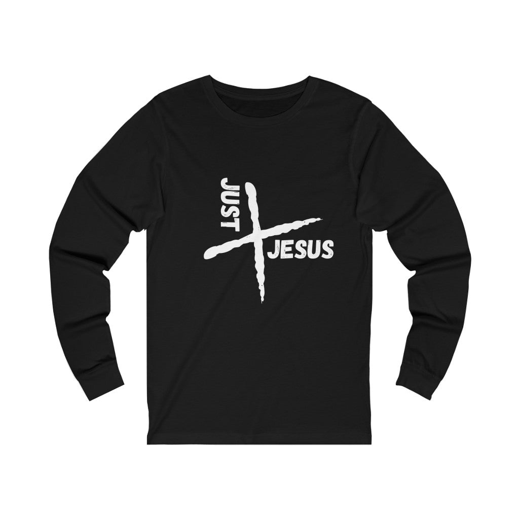 Just Jesus Unisex Long Sleeve T- Shirt
